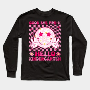 Goodbye Prek Hello Kindergarten Long Sleeve T-Shirt